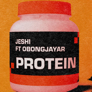 Jeshi Ft Obongjayar - Protein Track Review