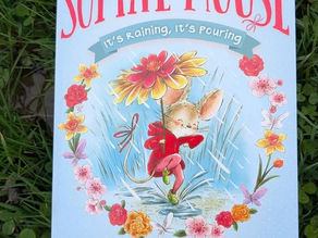 THE ADVENTURES OF SOPHIE MOUSE: IT'S RAINING, IT'S POURING