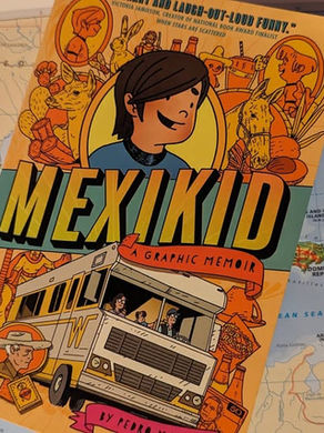 MEXIKID: A GRAPHIC MEMOIR