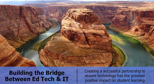 Building the Bridge Between Ed Tech & IT (TITLE SLIDE IMAGE).jpg