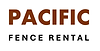 Pacific fence rental