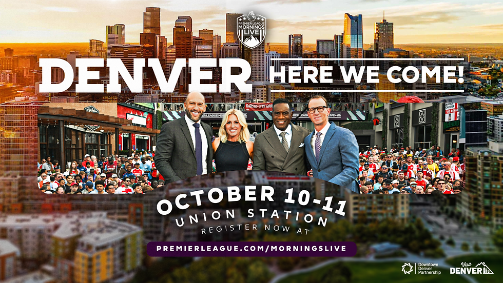 Premier League Mornings Live Comes to Downtown Denver