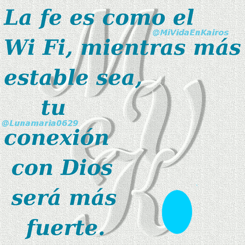 La fe es como el Wi Fi