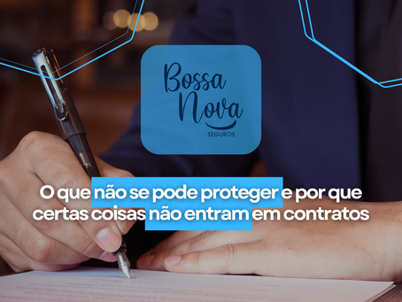 O que não se pode proteger e por que certas coisas não entram em contratos.