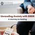 Unraveling Anxiety with EMDR: A Journey to Healing