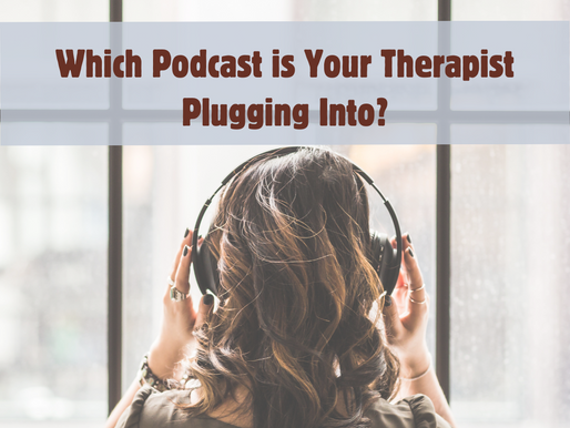 Which Podcast Is Your Therapist Plugging Into?