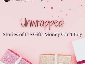 Unwrapped: Stories of the Gifts Money Can’t Buy