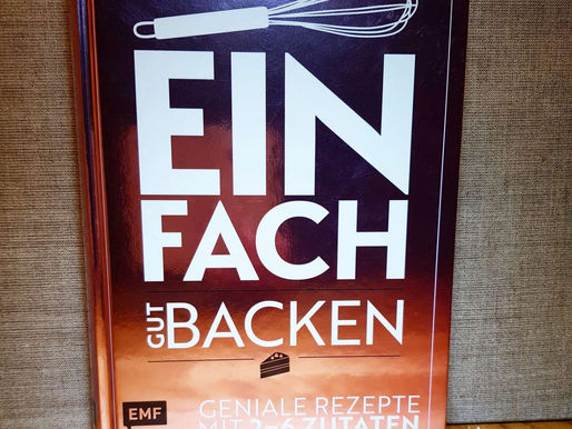 Einfach gut backen - G. Gugetzer Unkompliziert und raffiniert Köstlichkeiten schnell zubereitet!