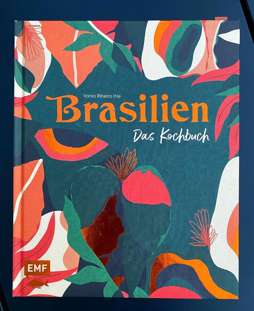 „Brasilien das Kochbuch“ von Vania Ribeiro Ihle