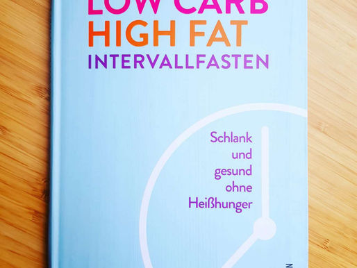 Low Carb High Fat Intervallfasten - Die perfekte Kombination für gesundes Abnehmen!