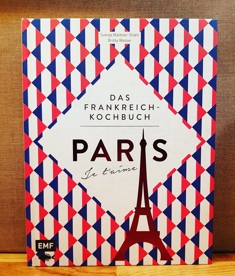 „Das Frankreich Kochbuch Paris je taime“