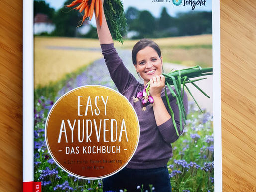 Easy Ayurveda - Mit Genuss das Verdauungsfeuer anregen für mehr Wohlbefinden!