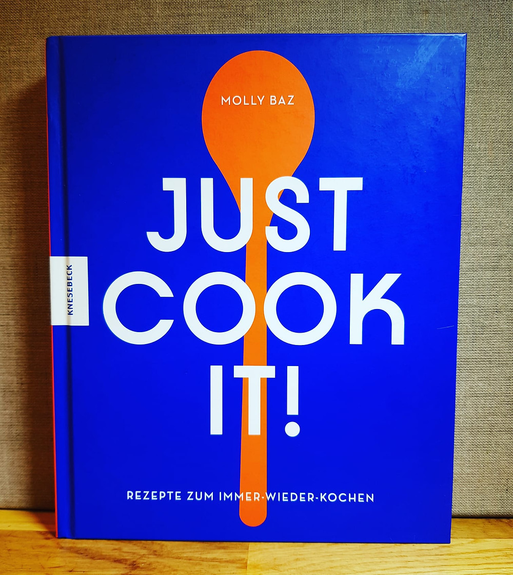 „Just cook it!“ Von Molly Baz
