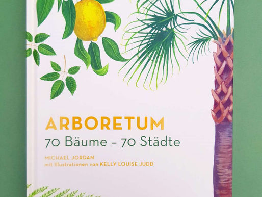 Arboretum 70 Bäume - 70 StädteDie Geschichten und Zusammenhänge von Bäumen und ihren Städten!