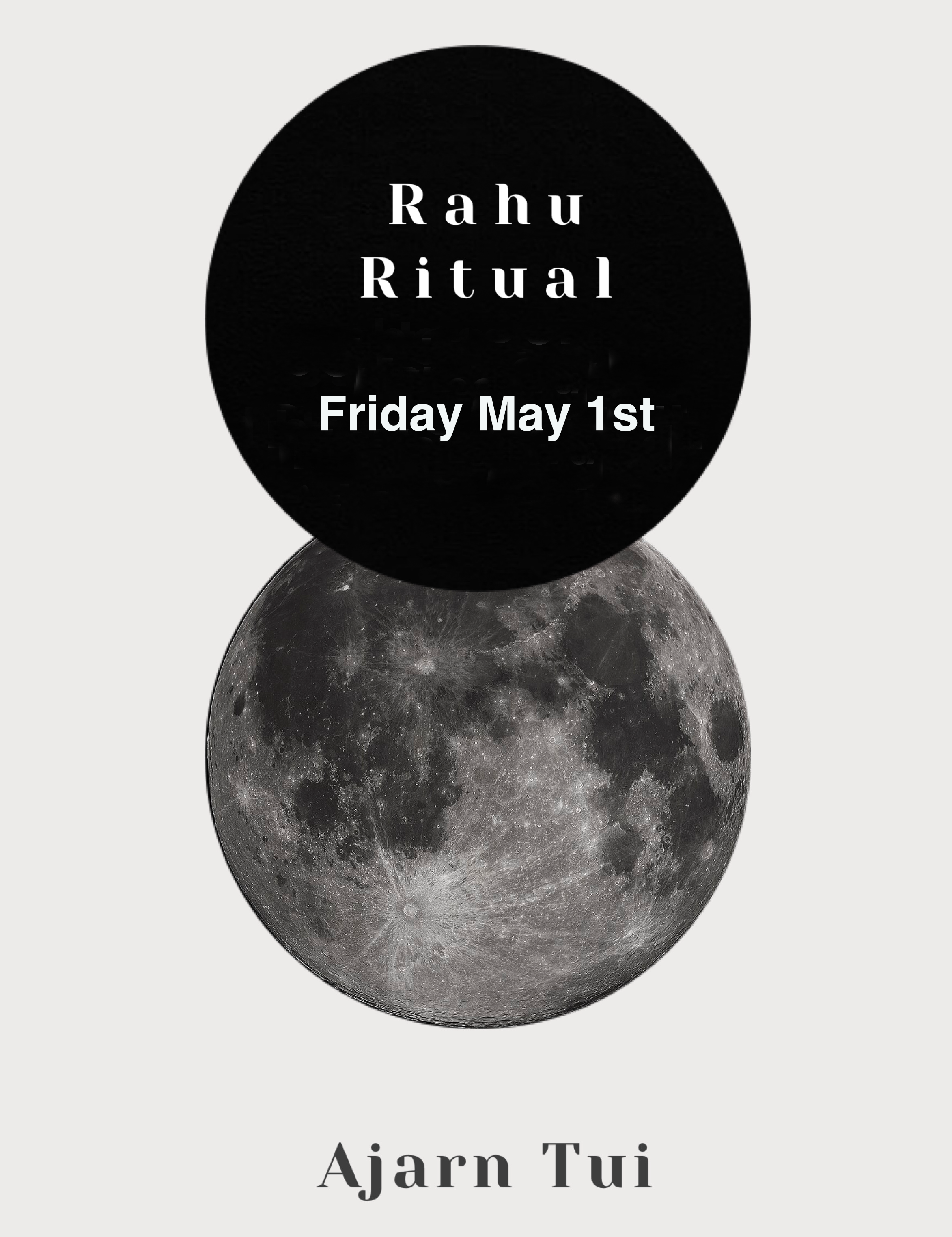 A Rahu Ritual on Friday 1st May by Ajarn Tui - good fortune/authority