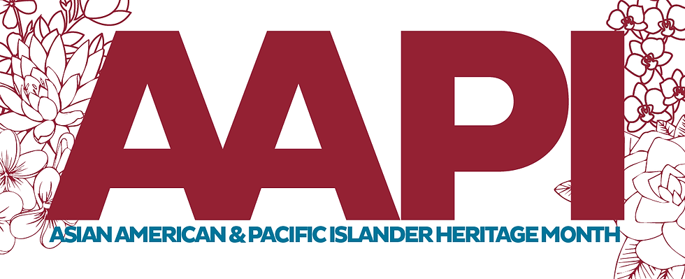 Asian American & Pacific Islander Heritage Month