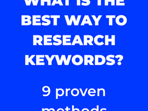 What is the best way to research keywords? Our 9 proven methods to find high-intent keywords
