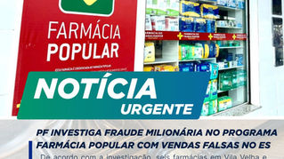 PF investiga fraude milionária no Farmácia Popular: a força da Auditoria e a urgência de uma carreira dedicada ao fortalecimento do SUS.