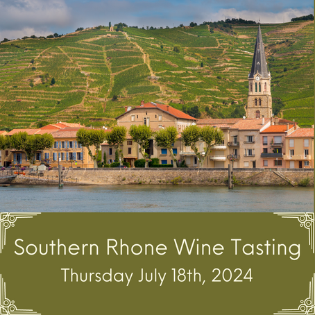 Wine Tasting July - Southern Rhone Wines