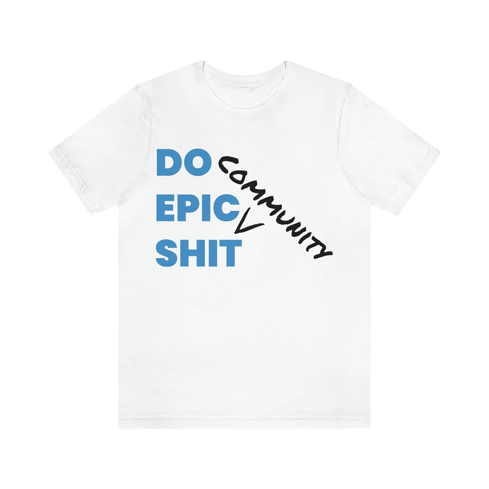 Thumbnail: Do Epic Community Shit - Short Sleeve Tee (White) from Jenny.Community