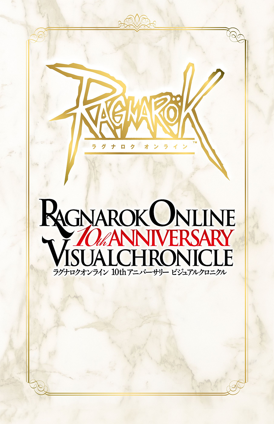 RAGNAROK ONLINE 10TH ANNIVERSARY VISUAL CHRONICLE
