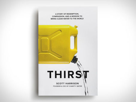 Thirst: A Story of Redemption, Compassion, and a Mission to Bring Clean Water Book Review