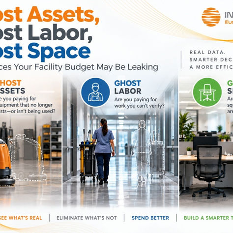 Ghost Assets, Ghost Labor, Ghost Space: Three Places Your Facility Budget May Be Leaking