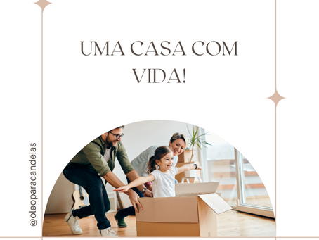 Uma casa com vida!