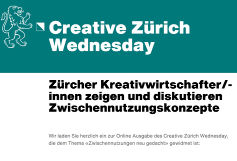 Creative Zürich Wednesday: 07.07 at 18.00 a discussion (online) on the future of “Zwischennutzung”.
