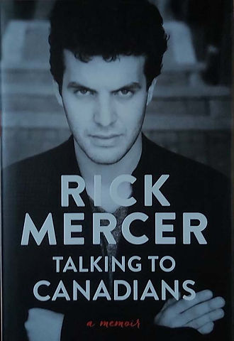 Rick Mercer:
One of Canada’s comedic treasures, gives us exactly what you’d expect in this memoir: stories of his childhood, teen years and adult professional years on television, all told with a healthy dose of humor and unabashedly “Canadian”.