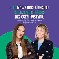 Nowy Rok, silna ja! O leczeniu otyłości bez ocen i wstydu