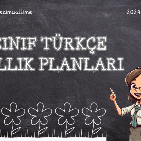 2024-2025 Eğitim Öğretim Yılı 1. Sınıf Türkçe Dersi Yıllık Planı (Maarif Modeline Uygun - MEB)