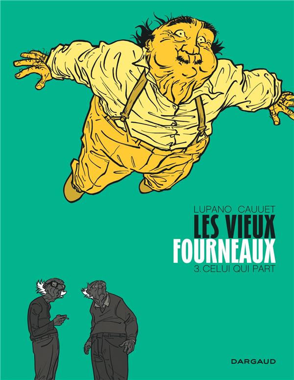 Les Vieux Fourneaux - Celui qui part