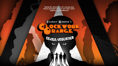 Hysterical Reactions With a Full Of Violence: A cLOCKWORK ORANGE