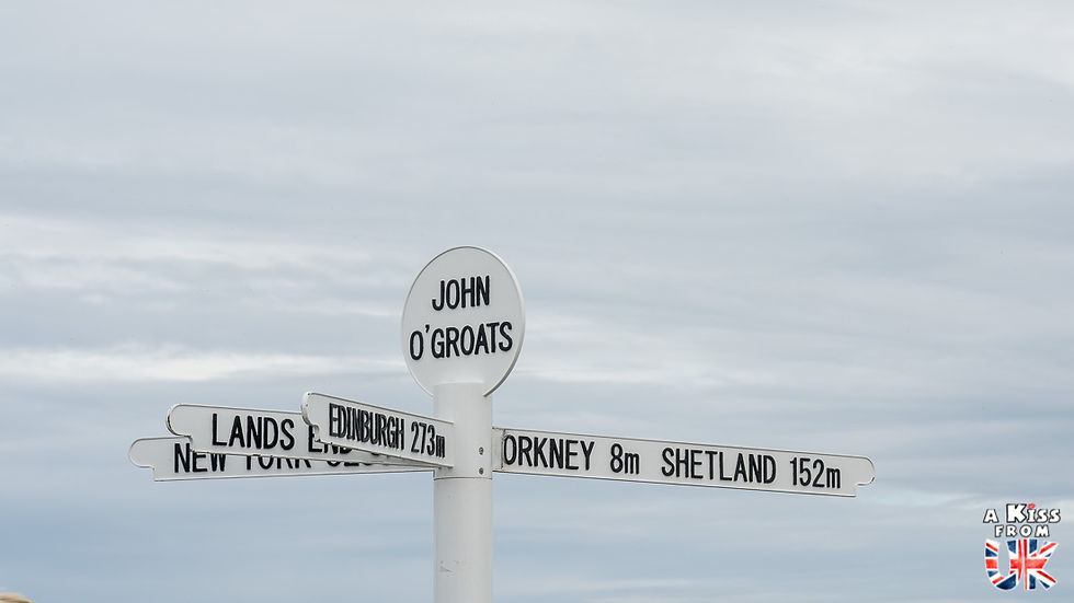 Le panneau de John o'Groats, le point le plus haut d'Ecosse - Faut-il visiter John o'Gorats ? A Kiss From UK