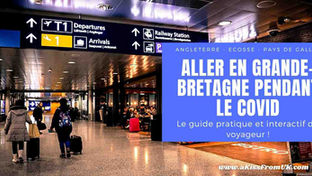 Aller en Angleterre ou en Ecosse pendant le Covid : le guide pratique et interactif du voyageur !