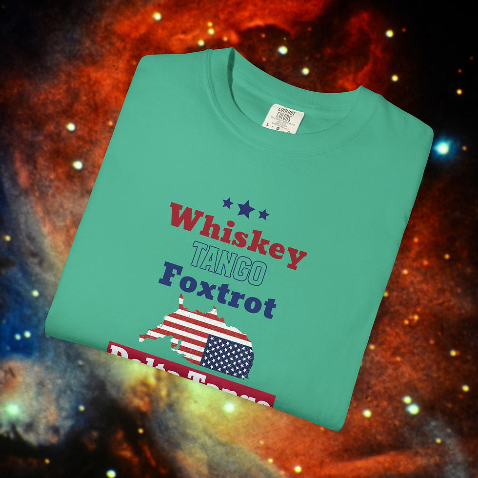 Thumbnail: Green t-shirt with text: Whiskey Tango Foxtrot, patriotic design and My Site 1
