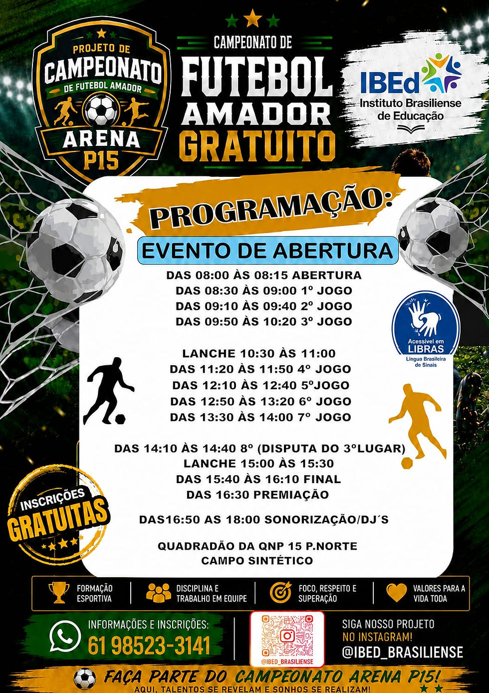 Cartaz vertical do campeonato de futebol amador Arena P15, com fundo verde e amarelo, bola de futebol, textos em destaque sobre programação do evento