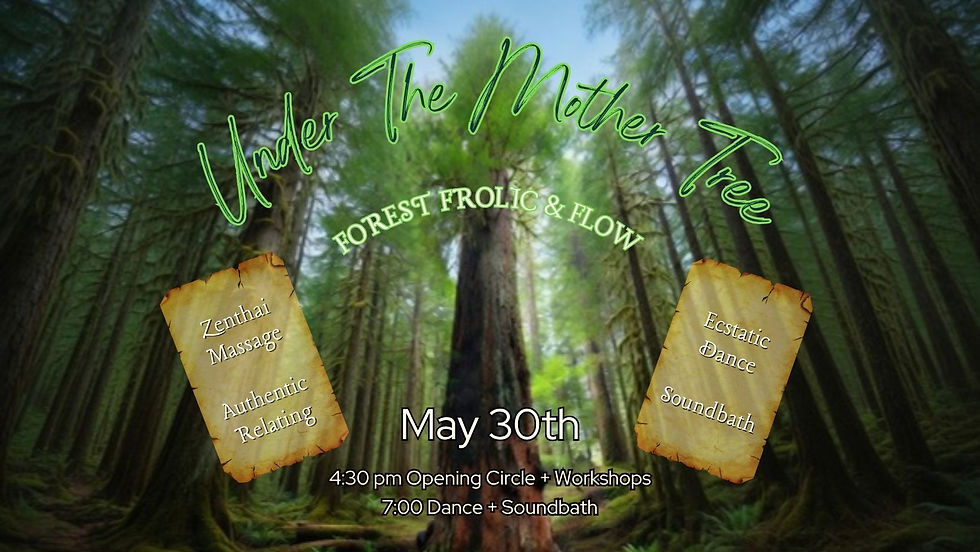 Motherworld ~ Forest Frolic & Flow