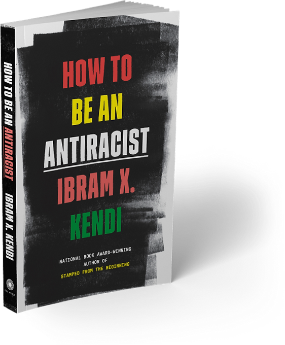 How to be an Antiracist a Book by Ibram X Kendi