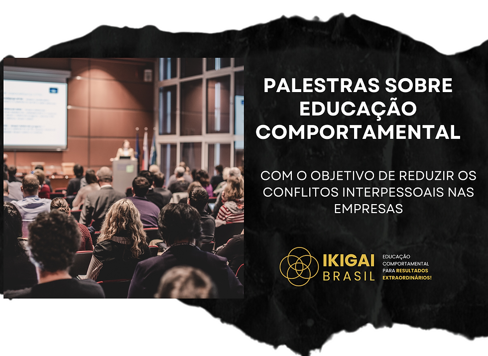 Descubra como palestras sobre educação comportamental ajudam a reduzir conflitos interpessoais nas empresas. Cultura, escuta e transformação com a Ikigai Brasil.