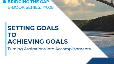 #028 From Setting to Achieving Goals