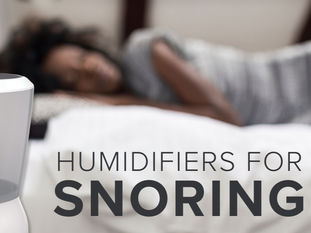 Humidifiers for Snoring