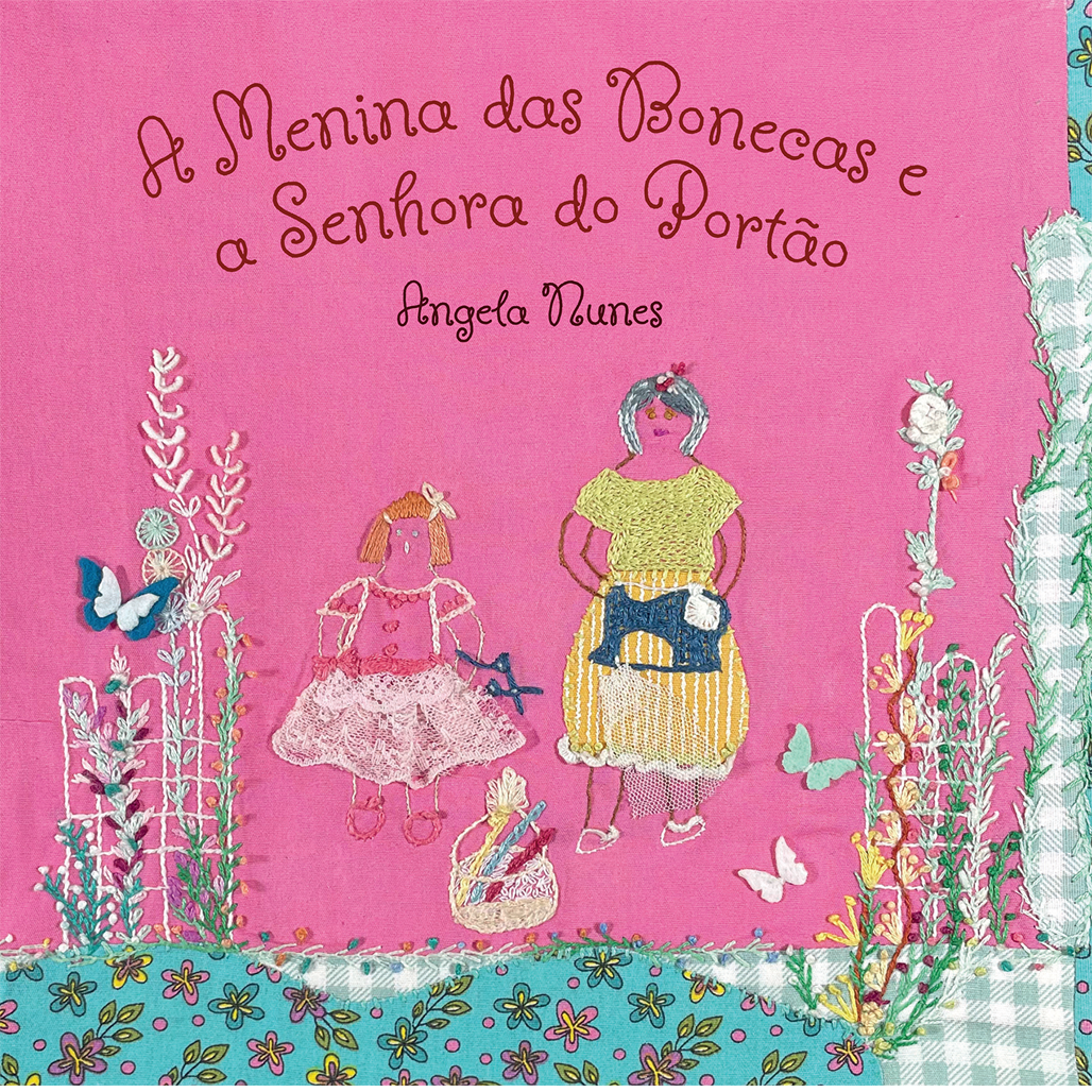 "A Menina das Bonecas e a Senhora do Portão", de Angela Nunes
