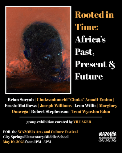 Rooted in Time: Africa's Past, Present & Future - Group Exhibition Announcement