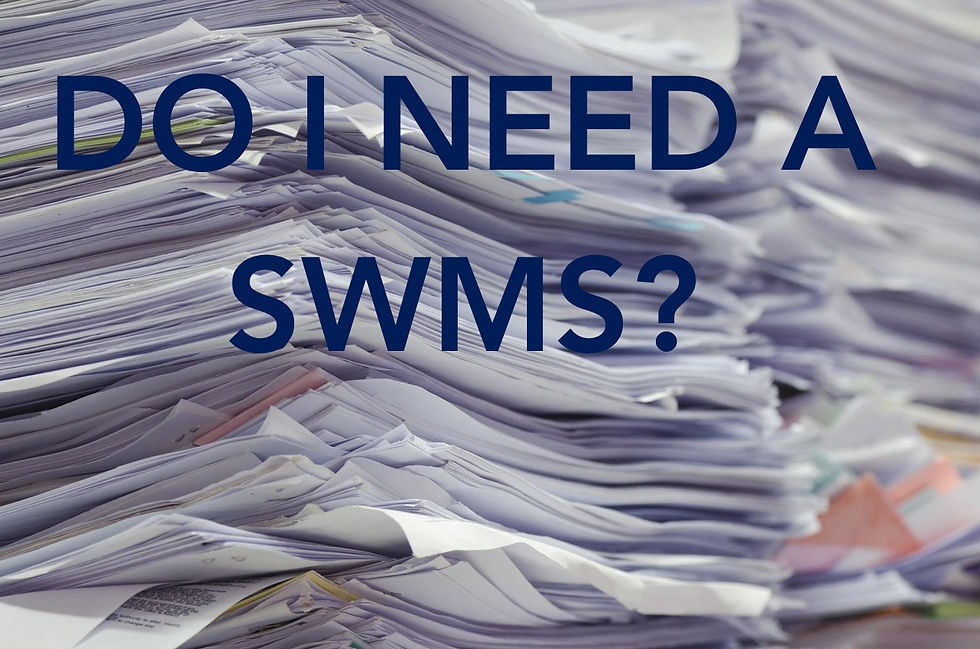 Do I Really Need a SWMS?