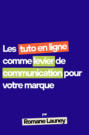 Les tuto en ligne comme levier de communication pour votre marque