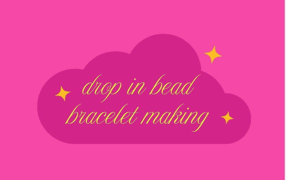 drop in bracelet making at tin bucket