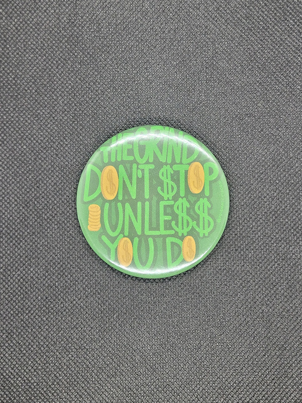 the grind don't stop