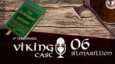 VIKING CAST - 2ª TEMPORADA: CAPÍTULO VI, SILMARILLION